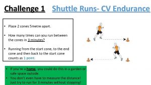 Challenge 1 Shuttle Runs CV Endurance Place 2