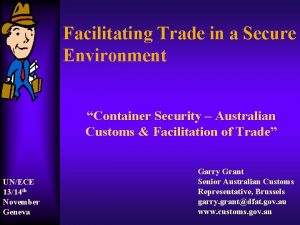 Facilitating Trade in a Secure Environment Container Security