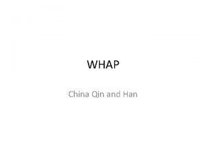 WHAP China Qin and Han Qin and Han