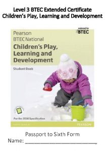 Level 3 BTEC Extended Certificate Childrens Play Learning