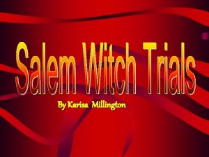 By Karisa Millington In England witchcraft was punishable