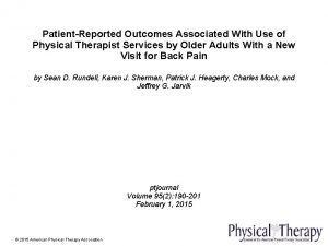 PatientReported Outcomes Associated With Use of Physical Therapist