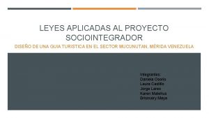 LEYES APLICADAS AL PROYECTO SOCIOINTEGRADOR DISEO DE UNA