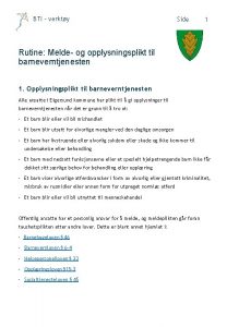 BTI verkty Side 1 Rutine Melde og opplysningsplikt BTI verkty Side 1 Rutine Melde og opplysningsplikt
