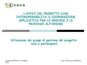 LAVVIO DEL PROGETTO ICAR INTEROPERABILITA E COOPERAZIONE APPLICATIVA