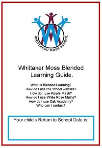 Whittaker Moss Blended Learning Guide What is Blended