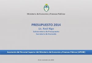 Ministerio de Economa y Finanzas Pblicas PRESUPUESTO 2014