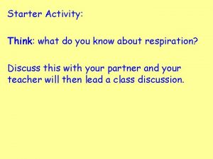 Starter Activity Think what do you know about