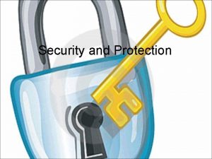 Security and Protection The Security Environment Threats Security