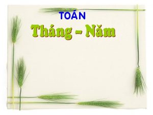 TOAN Gii thiu bi 1 Mot nam co