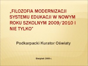 FILOZOFIA MODERNIZACJI SYSTEMU EDUKACJI W NOWYM ROKU SZKOLNYM