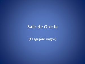 Salir de Grecia El agujero negro FILSOFOS PRESOCRTICOS