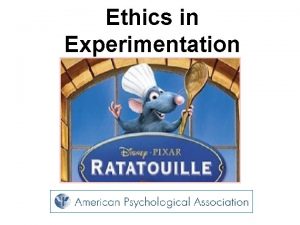 Ethics in Experimentation 1 Briefly explain the five