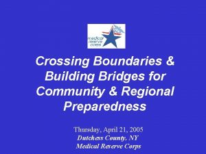 Crossing Boundaries Building Bridges for Community Regional Preparedness