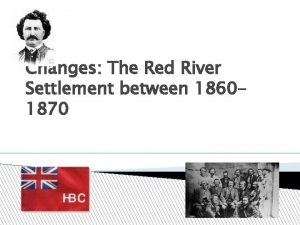 Changes The Red River Settlement between 18601870 Lots