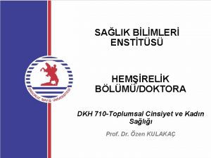 SALIK BLMLER ENSTTS HEMRELK BLMDOKTORA DKH 710 Toplumsal