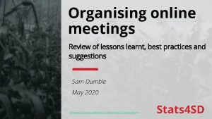 Organising online meetings Review of lessons learnt best