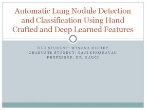 Automatic Lung Nodule Detection and Classification Using Hand