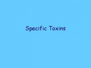 Specific Toxins Infectious Agents Bacterial Food InfectionPoisoning SignsSymptoms