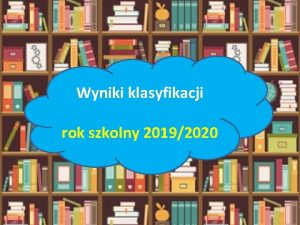 Wyniki klasyfikacji rok szkolny 20192020 KLASA I Frekwencja