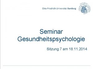 Seminar Gesundheitspsychologie Sitzung 7 am 18 11 2014