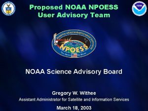 Proposed NOAA NPOESS User Advisory Team NOAA Science