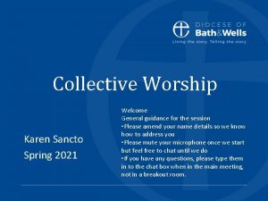 Collective Worship Karen Sancto Spring 2021 Welcome General