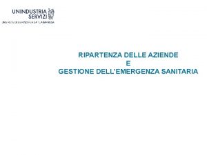 RIPARTENZA DELLE AZIENDE E GESTIONE DELLEMERGENZA SANITARIA PROTOCOLLO