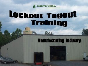 Manufacturing LockoutTagout Manufacturing Industry Page 1 Manufacturing LockoutTagout