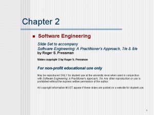 Chapter 2 n Software Engineering Slide Set to