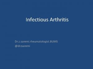 Infectious Arthritis Dr z saremi rheumatologist BUMS drzsaremi