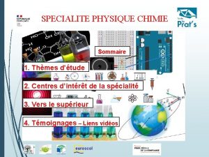 1 SPECIALITE PHYSIQUE CHIMIE Sommaire 1 Thmes dtude