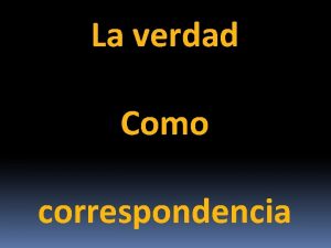 La verdad Como correspondencia ndice Tesis Los sentidos