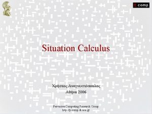 Situation Calculus 2006 Pervasive Computing Research Group http