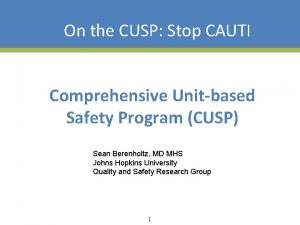 On the CUSP Stop CAUTI Comprehensive Unitbased Safety