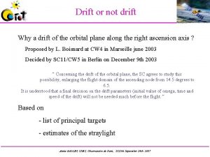 Drift or not drift Why a drift of