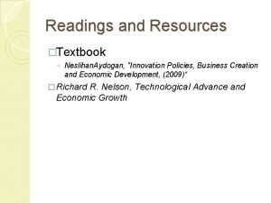 Readings and Resources Textbook Neslihan Aydogan Innovation Policies