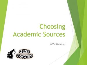 Choosing Academic Sources UVic Libraries Books Journals Newspapers