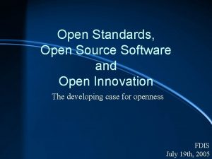 Open Standards Open Source Software and Open Innovation
