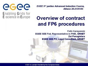 EGEE 3 rd parties Advanced Induction Course Athens