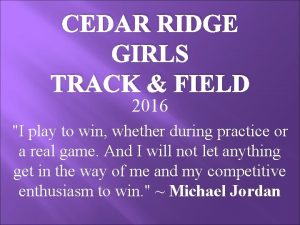 CEDAR RIDGE GIRLS TRACK FIELD 2016 I play