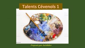 Talents Cvenols 1 Proposs par Jackdidier Duvernet Patricia