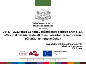 2014 2020 gada ES fondu plnoanas perioda SAM