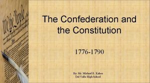 The Confederation and the Constitution 1776 1790 By
