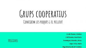 Grups cooperatius Coneixem les roques i el relleu