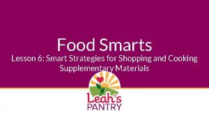 Food Smarts Lesson 6 Smart Strategies for Shopping