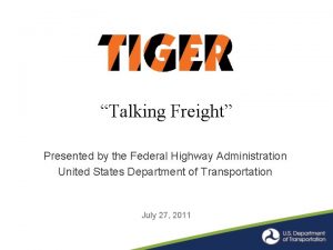 Talking Freight Presented by the Federal Highway Administration