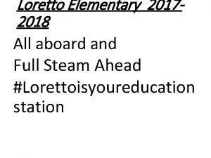 Loretto Elementary 20172018 All aboard and Full Steam