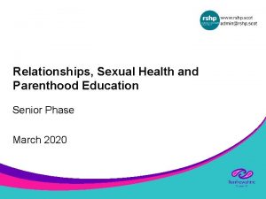 Relationships Sexual Health and Parenthood Education Senior Phase