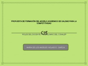 PROPUESTA DE FORMACIN DEL MODELO ACADEMICO DE CALIDAD